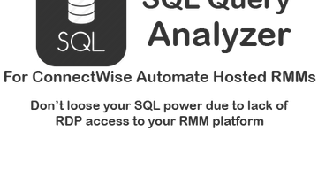 Plugin of the month - SQL Query Analyzer for ConnectWise Automate