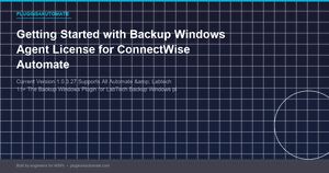 Getting Started with Backup Windows Agent License for ConnectWise Automate