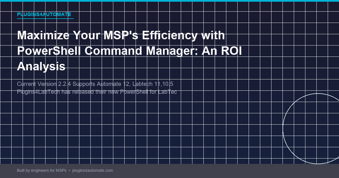 Maximize Your MSP's Efficiency with PowerShell Command Manager: An ROI
