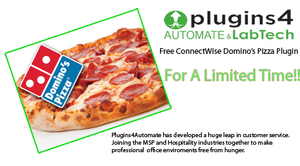 Plugins4Automate's New ConnectWise Automate Domino’s Pizza Plugin