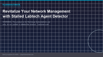 Revitalize Your Network Management with Stalled Labtech Agent Detector